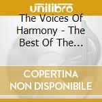 The Voices Of Harmony - The Best Of The Voices Of Harmony cd