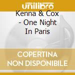 Kenna & Cox - One Night In Paris cd