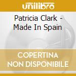 Patricia Clark - Made In Spain cd