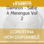 Damiron - Sabe A Merengue Vol 2 cd