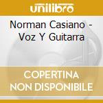 Norman Casiano - Voz Y Guitarra cd musicale di Norman Casiano