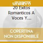 20 Exitos Romanticos A Voces Y Guitarras cd