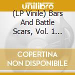 (LP Vinile) Bars And Battle Scars, Vol. 1 / Various vinile