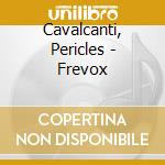 Cavalcanti, Pericles - Frevox cd