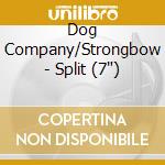 Dog Company/Strongbow - Split (7