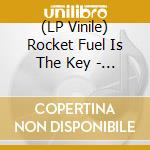 (LP Vinile) Rocket Fuel Is The Key - Consider It Contempt lp vinile di Rocket Fuel Is The Key