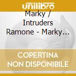 Marky / Intruders Ramone - Marky Ramone & Intruders cd