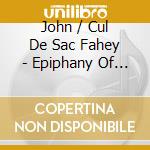John / Cul De Sac Fahey - Epiphany Of Glenn Jones cd