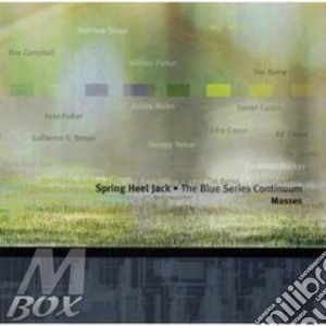 Spring Heel Jack (Tim Berne) - Masses cd musicale di Spring heel jack (ti