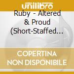 Ruby - Altered & Proud (Short-Staffed Remix)