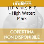 (LP Vinile) El-P - High Water: Mark lp vinile