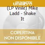 (LP Vinile) Mike Ladd - Shake It lp vinile di Mike Ladd