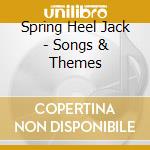 Spring Heel Jack - Songs & Themes cd