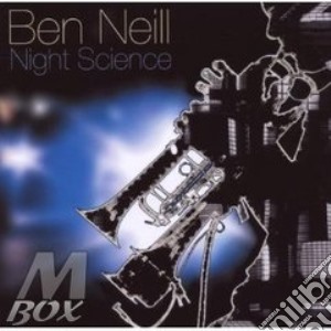 Ben Neill - Night Science cd musicale di NEILL BEN