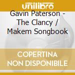 Gavin Paterson - The Clancy / Makem Songbook