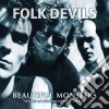 Folk Devils - Beautiful Monsters cd