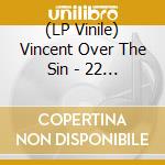 (LP Vinile) Vincent Over The Sin - 22 Coloured Bull-terriers (2 Lp) lp vinile di Vincent Over The Sin