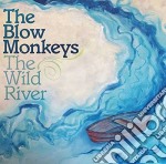Blow Monkeys (The) - The Wild River