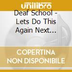 Deaf School - Lets Do This Again Next Week... cd