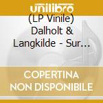 (LP Vinile) Dalholt & Langkilde - Sur Plus
