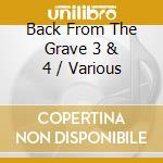 Back From The Grave 3 & 4 / Various cd