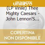 (LP Vinile) Thee Mighty Caesars - John Lennon'S Corpse Revisited vinile