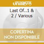 Last Of..1 & 2 / Various cd