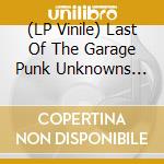 (LP Vinile) Last Of The Garage Punk Unknowns Vol.3 / Various lp vinile