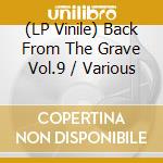 (LP Vinile) Back From The Grave Vol.9 / Various vinile