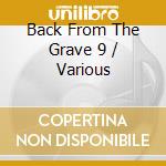 Back From The Grave 9 / Various cd musicale