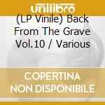 (LP Vinile) Back From The Grave Vol.10 / Various vinile