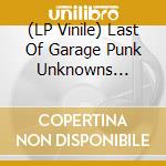 (LP Vinile) Last Of Garage Punk Unknowns Volume 8 / Various lp vinile