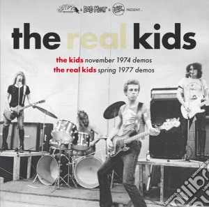 (LP Vinile) Real Kids (The) - The Kids Nov.74 Demos/The Real Kids Spring 77 Demos lp vinile di Real Kids