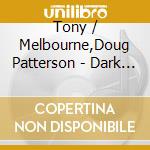 Tony / Melbourne,Doug Patterson - Dark Before Dawn cd