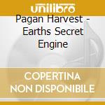 Pagan Harvest - Earths Secret Engine cd