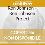 Ron Johnson - Ron Johnson Project cd