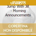Jump With Jill - Morning Announcements cd