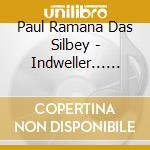 Paul Ramana Das Silbey - Indweller... Sound Voyage Into Oneness