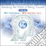 Joe Dispenza - Meditations For Breaking The Habit Of Being Yourself cd
