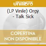 (LP Vinile) Orgy - Talk Sick lp vinile di Orgy