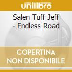Salen Tuff Jeff - Endless Road