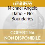 Michael Angelo Batio - No Boundaries