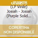 (LP Vinile) Josiah - Josiah (Purple Solid Vinyl) vinile
