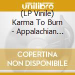 (LP Vinile) Karma To Burn - Appalachian Incantation (Coloured Vinyl) vinile