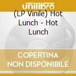(LP Vinile) Hot Lunch - Hot Lunch lp vinile