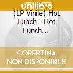 (LP Vinile) Hot Lunch - Hot Lunch (Transparent Splatter Green Ne vinile