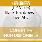 (LP Vinile) Black Rainbows - Live At Desertfest Belgium vinile