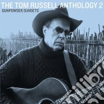 Tom Russell - The Anthology 2: Gunpowder Sunsets cd