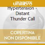 Hypertension - Distant Thunder Call cd