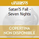 Satan'S Fall - Seven Nights